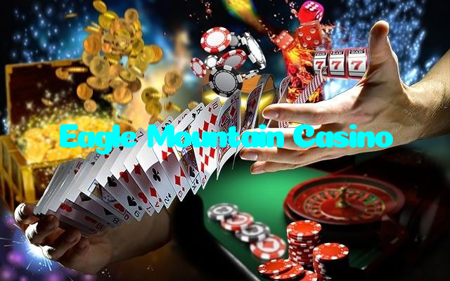 Eagle Mountain Casino
